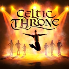 Celtic Throne:  The Royal Journey Of Irish Dance
